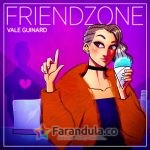 Vale Guinard – Friendzone