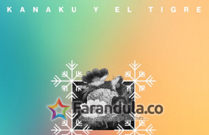 Kanaku y El Tigre revela “Canadá”, primer sencillo de su próximo álbum