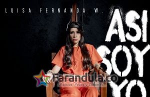 Luisa Fernanda W estrena su canción ‘Así soy yo’