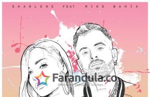 Sharlene, incursiona con ‘Quien dijo miedo’ en Colombia