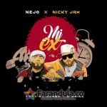 Ñejo y Nicky Jam – Mi ex
