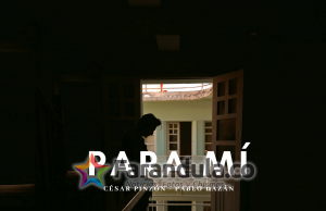 CÉSAR PINZÓN PRESENTA SU NUEVO SENCILLO «PARA MI» FT. PABLO DAZÁN