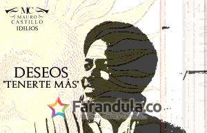 MAURO CASTILLO PRESENTA SU NUEVO ÁLBUM «IDILIOS»