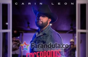 CARIN LEÓN ESTRENA EL VOLUMEN 2 DE SU EXITOSO ÁLBUM ‘ENCERRADOS PERO ENFIESTADOS’