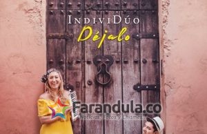 IndiviDúo presenta su sencillo ‘Déjalo’