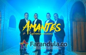 Los Hermanos Medina le cantan a los ‘Amantes’