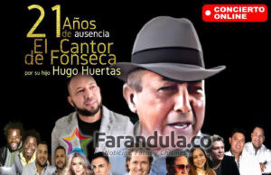 ‘El cantor de Fonseca’ un homenaje en sus 21 años de ausencia