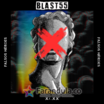 Blast55 – Falsos héroes