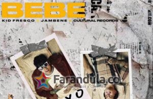 BEBÉ LO NUEVO DE KID FRESCO JUNTO A JAMBENE