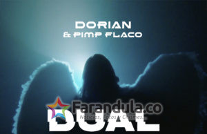 DORIAN: ‘DUAL’ ft. PIMP FLACO
