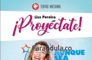 Liss Pererira presenta su nuevo show ¡Proyéctate! aunque sea mentira