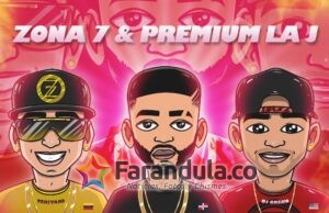 Zona 7 se une al dominicano Premium La J en el remix de “Suéltala”