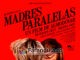 ‘Madres paralelas’, la última película de Almodóvar, llegará el próximo 3 de Febrero a las sala de cine