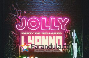 LYANNO ESTRENA SU PRÓXIMO DULCE Y PEGAJOSO ÉXITO DE FIESTA “JOLLY”