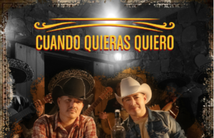 ‘Cuando Quieras Quiero’ es la nueva canción de Grupo Dominio