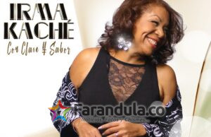 Irma Kaché lanza su primer álbum de salsa “Con Clase y Sabor”
