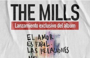 THE MILLS anuncia el lanzamiento de su nuevo álbum «EL AMOR ES FÁCIL, LAS RELACIONES NO» con un concierto exclusivo para sus fans