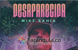 «Desaparecida» el nuevo tema de Mike Bahía que hace parte del álbum que lanzará en honor a su tierra natal Cali