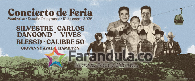 El Concierto de la Feria de Manizales llegará con Carlos Vives, Silvestre Dangond, Blessd, Giovanny Ayala, Calibre 50 y más