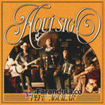 Aqui Sigo – Pepe Aguilar