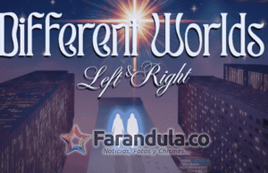 Left & Right conecta corazones con ‘Different Worlds’, una canción de resistencia y sueños