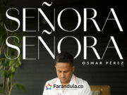 Osmar Pérez rinde homenaje a las madres con una nueva versión de “Señora, señora”