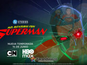 La nueva temporada de ‘Mis aventuras con Superman’ se estrena el 14 de junio