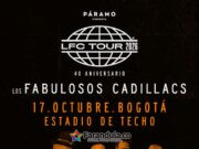 Cuatro décadas, seis himnos y un nuevo capítulo para Bogotá: el recorrido musical de Los Fabulosos Cadillacs antes de su histórico concierto en el Estadio de Techo