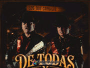 Los Dos Carnales presentan «De todas y de nadie»