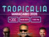 Tropicalia llega a Maracaibo