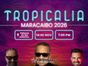 Tropicalia llega a Maracaibo