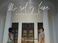 Nacho Acero presenta “Mi sol y Luna” su tercera apuesta de su álbum “El Diferente”
