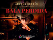 Andrés Cortés presenta “Bala Perdida”, una historia de traición y revancha