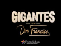 TelevisaUnivision revela la fecha de estreno de “GIGANTES con Don Francisco” y presenta un adelanto exclusivo de su estudio