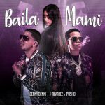 Baila Mami – J Álvarez ft Pusho