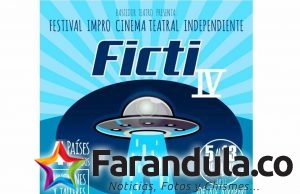 Bogotá se prepara para la cuarta versión del Festival internacional Ficti Festival, impro, cinema , teatral, independiente.