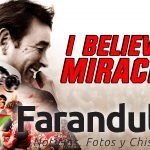 I BELIEVE IN MIRACLES