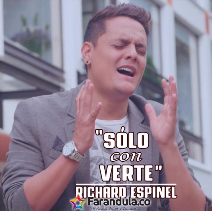 Richard Espinel presenta el sencillo y videoclip ‘Sólo con verte’